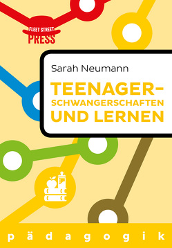 Teenagerschwangerschaften und Lernen von Neumann,  Sarah