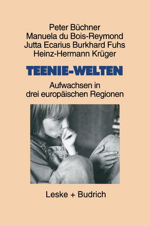 Teenie-Welten von Büchner,  Peter, du Bois-Reymond,  Manuela, Ecarius,  Jutta, Fuhs,  Burkhard, Krüger,  Heinz Hermann
