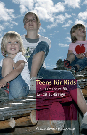 Teens für Kids von Böhnke,  Petra, Dlubatz,  Petra, Döring,  Roswitha, Fandre,  Renata, Koch,  Thomas, Merkel,  Simone, Pöhle,  Kai-Oliver, Reinicke,  Sabine