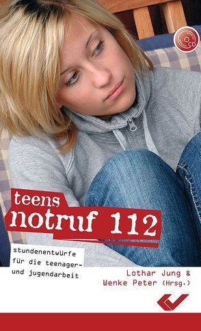 Teens Notruf 112 von Jung,  Lothar, Peter,  Wenke