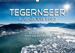 Tegernseer Augenblicke 2023 (Wandkalender 2023 DIN A3 quer) von Schiefer,  Stefan