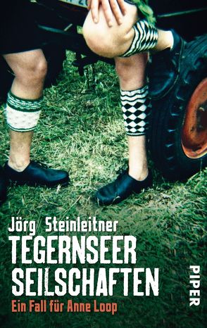 Tegernseer Seilschaften von Steinleitner,  Jörg