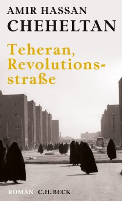 Teheran, Revolutionsstraße von Baghestani,  Susanne, Cheheltan,  Amir Hassan