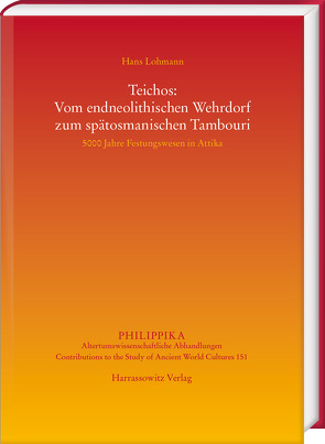 Teichos: Vom endneolithischen Wehrdorf zum spätosmanischen Tambouri von Lohmann,  Hans
