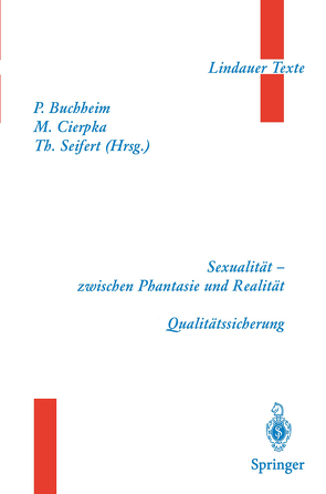 Teil 1 Sexualität — zwischen Phantasie und Realität Teil 2 Qualitätssicherung von Buchheim,  Peter, Cierpka,  Manfred, Seifert,  Theodor