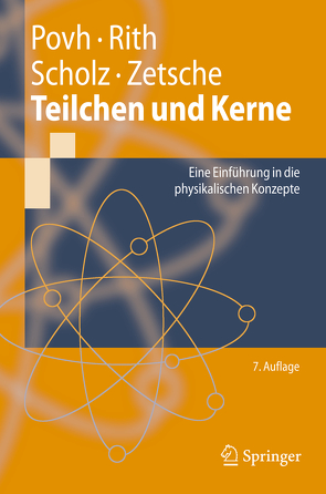 Teilchen und Kerne von Povh,  Bogdan, Rith,  Klaus, Scholz,  Christoph, Zetsche,  Frank