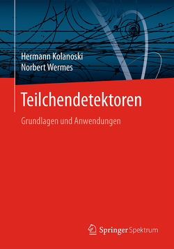 Teilchendetektoren von Kolanoski,  Hermann, Wermes,  Norbert