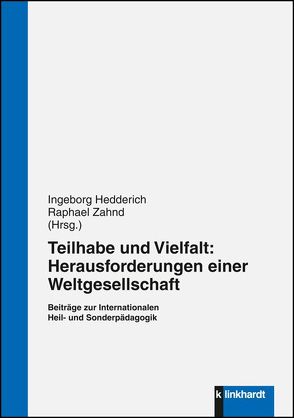 Teilhabe und Vielfalt: Herausforderungen einer Weltgesellschaft von Hedderich,  Ingeborg, Zahnd,  Raphael