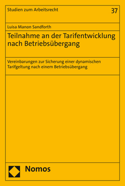 Teilnahme an der Tarifentwicklung nach Betriebsübergang von Sandforth,  Luisa Manon