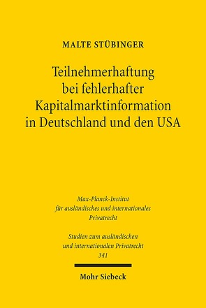 Teilnehmerhaftung bei fehlerhafter Kapitalmarktinformation in Deutschland und den USA von Stübinger,  Malte