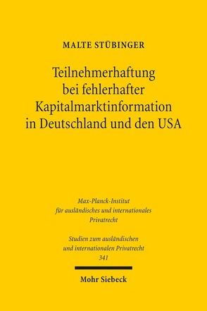 Teilnehmerhaftung bei fehlerhafter Kapitalmarktinformation in Deutschland und den USA von Stübinger,  Malte