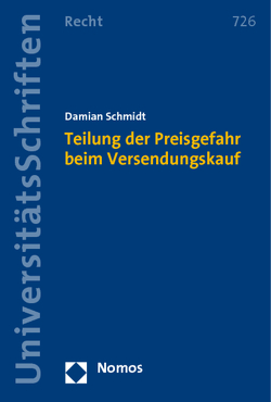 Teilung der Preisgefahr beim Versendungskauf von Schmidt,  Damian