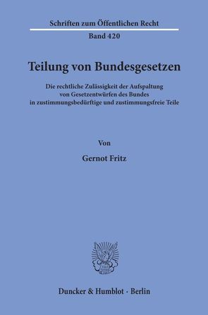 Teilung von Bundesgesetzen. von Fritz,  Gernot