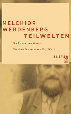 Teilwelten von Werdenberg,  Melchior, Wicki,  Maja