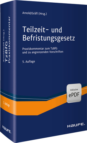 Teilzeit- und Befristungsgesetz von Arnold,  Manfred, Gräfl,  Edith