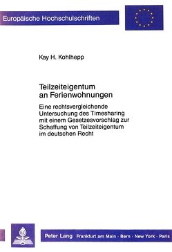 Teilzeiteigentum an Ferienwohnungen von Kohlhepp,  Kay H.