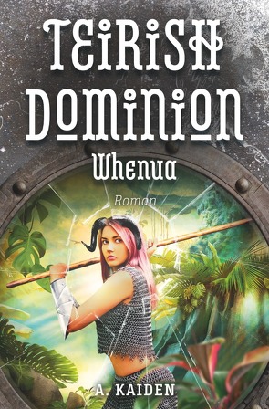 Teirish Dominion – Whenua von Kaiden,  A.
