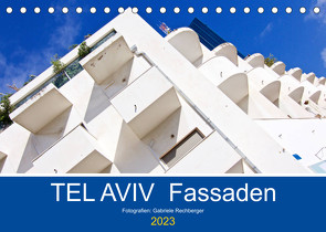 TEL AVIV Fassaden (Tischkalender 2023 DIN A5 quer) von Rechberger,  Gabriele