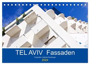 TEL AVIV Fassaden (Tischkalender 2024 DIN A5 quer), CALVENDO Monatskalender von Rechberger,  Gabriele