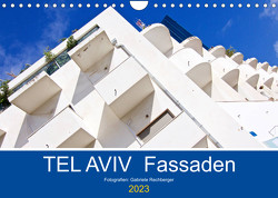 TEL AVIV Fassaden (Wandkalender 2023 DIN A4 quer) von Rechberger,  Gabriele