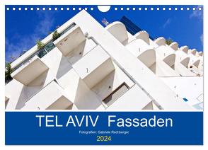 TEL AVIV Fassaden (Wandkalender 2024 DIN A4 quer), CALVENDO Monatskalender von Rechberger,  Gabriele