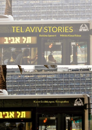 TEL AVIV STORIES von Rózsa,  Miklós Klaus, Spoerri,  Bettina