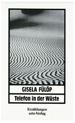 Telefon in der Wüste von Fülöp,  Gisela