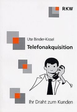 Telefonakquisition. von Binder-Kissel,  Ute