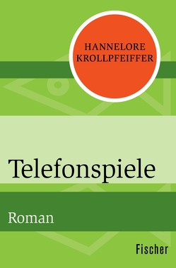 Telefonspiele von Krollpfeiffer,  Hannelore