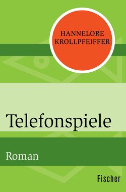 Telefonspiele von Krollpfeiffer,  Hannelore