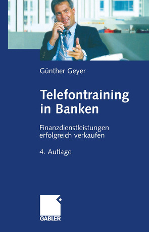 Telefontraining in Banken von Geyer,  Guenther