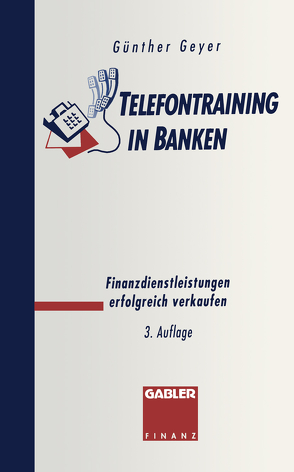 Telefontraining in Banken von Geyer,  Guenther