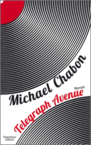 Telegraph Avenue von Chabon,  Michael, Fischer,  Andrea