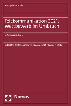 Telekommunikation 2021: Wettbewerb im Umbruch von Monopolkommission