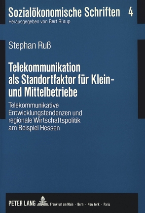 Telekommunikation als Standortfaktor für Klein- und Mittelbetriebe von Russ,  Stephan