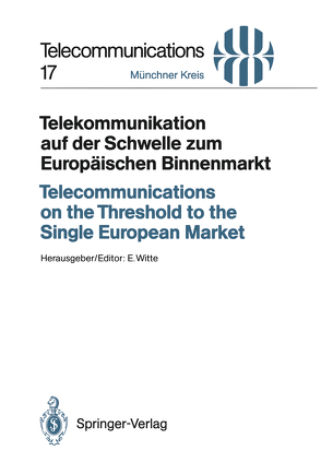 Telekommunikation auf der Schwelle zum Europäischen Binnenmarkt / Telecommunications on the Threshold to the Single European Market von Witte,  Eberhard
