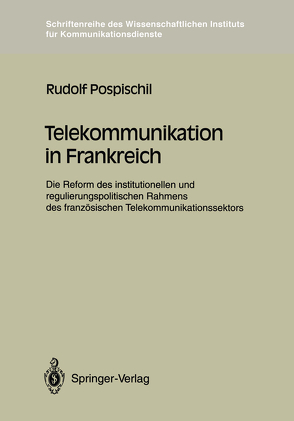 Telekommunikation in Frankreich von Pospischil,  Rudolf