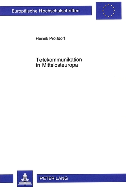 Telekommunikation in Mittelosteuropa von Prößdorf,  Henrik