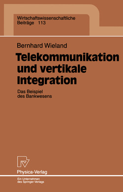 Telekommunikation und vertikale Integration von Wieland,  Bernhard