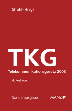 Telekommunikationsgesetz 2003 TKG von Polster,  Stefan, Singer,  Christian, Steinmaurer,  Klaus, Stratil,  Alfred