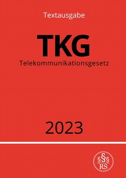 Telekommunikationsgesetz – TKG 2023 von Studier,  Ronny