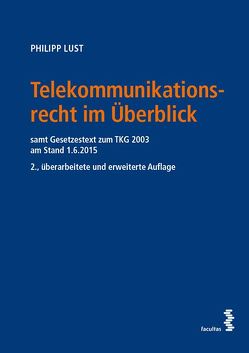 Telekommunikationsrecht im Überblick von Lust,  Philipp
