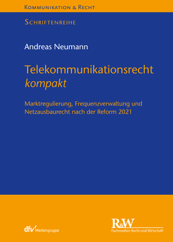 Telekommunikationsrecht kompakt von Neumann,  Andreas