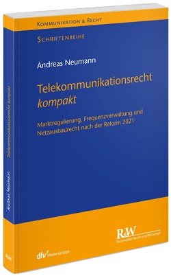 Telekommunikationsrecht kompakt von Neumann,  Andreas