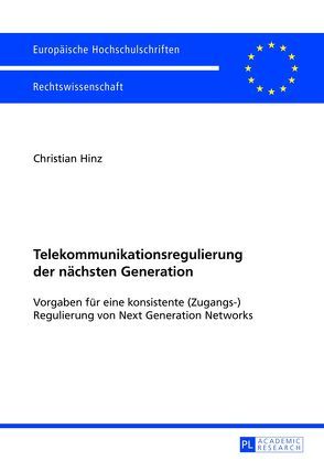 Telekommunikationsregulierung der nächsten Generation von Hinz,  Christian