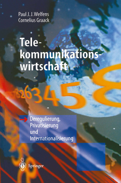Telekommunikationswirtschaft von Graack,  Cornelius, Welfens,  Paul J.J.
