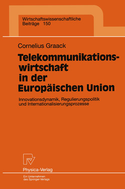 Telekommunikationswirtschaft in der Europäischen Union von Graack,  Cornelius