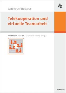 Telekooperation und virtuelle Teamarbeit von Herczeg,  Michael, Hertel,  Guido, Konradt,  Udo