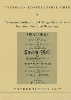 Telemanns Auftrags- und Gelegenheitswerke – Funktion, Wert und Bedeutung von Baselt,  Bernd, Clostermann,  Annemarie, Hobohm,  Wolf, Jung,  Hans R, Koch,  Klaus P, Lange,  Carsten, Poppe,  Gerhard, Rabey,  Wladimir, Reipsch,  Brit, Swack,  Jeanne