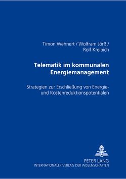 Telematik im kommunalen Energiemanagement von Jörß,  Wolfram, Kreibich,  Rolf, Wehnert,  Timon